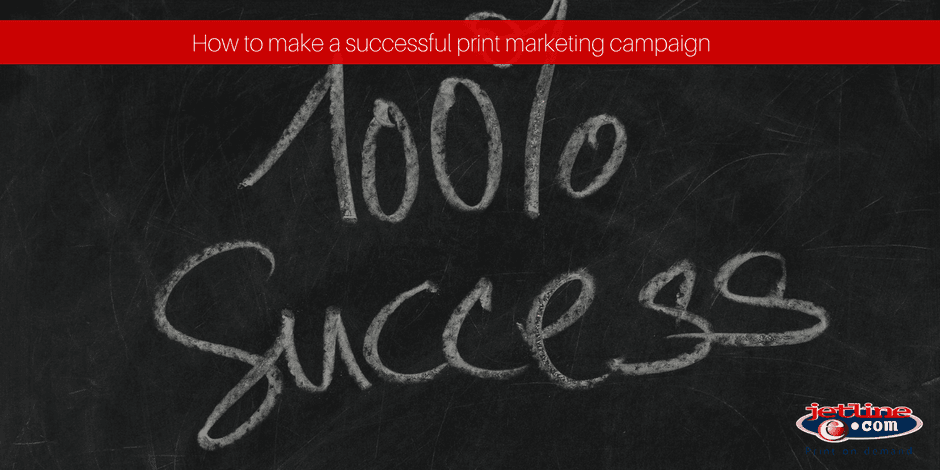 How to Make Successful Print Campaign | Printing Company