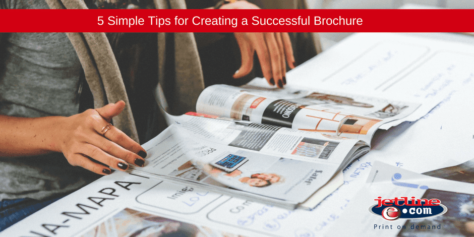5 Simple Tips for Creating a Successful Brochure
