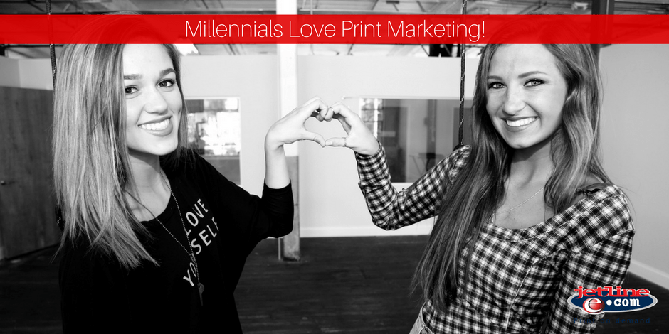 Millennials love print marketing