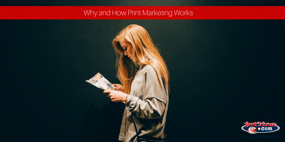 Why and how print marketing works