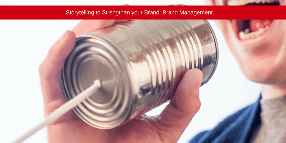 Storytelling to strengthen your brand